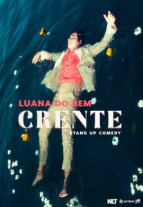 CRENTE - LUANA DO BEM no Teatro Sá da Bandeira