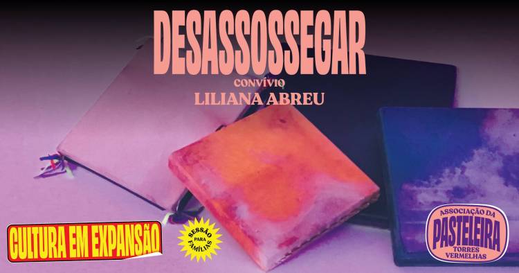 Desassossegar - Convívio ● Liliana Abreu