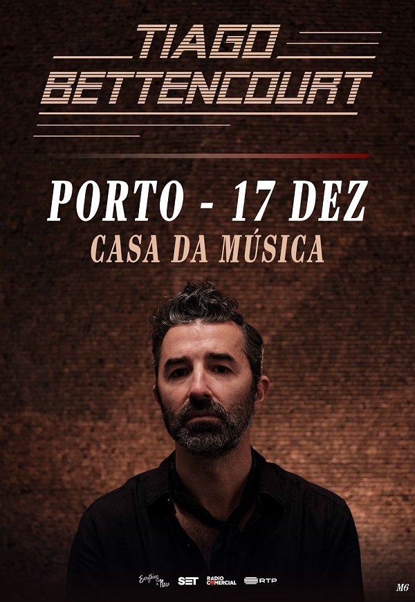 TIAGO BETTENCOURT na Casa da Música - Eventos no Porto