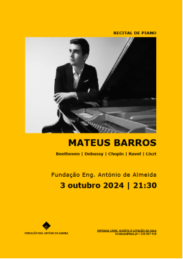 RECITAL DE PIANO: MATEUS BARROS | FUNDAÇÃO ENG. ANTÓNIO DE ALMEIDA