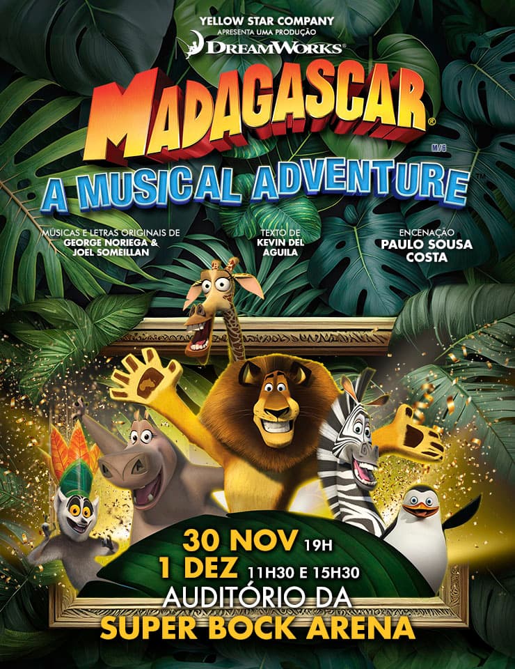 Madagáscar, Uma Aventura Musical - Super Bock Arena