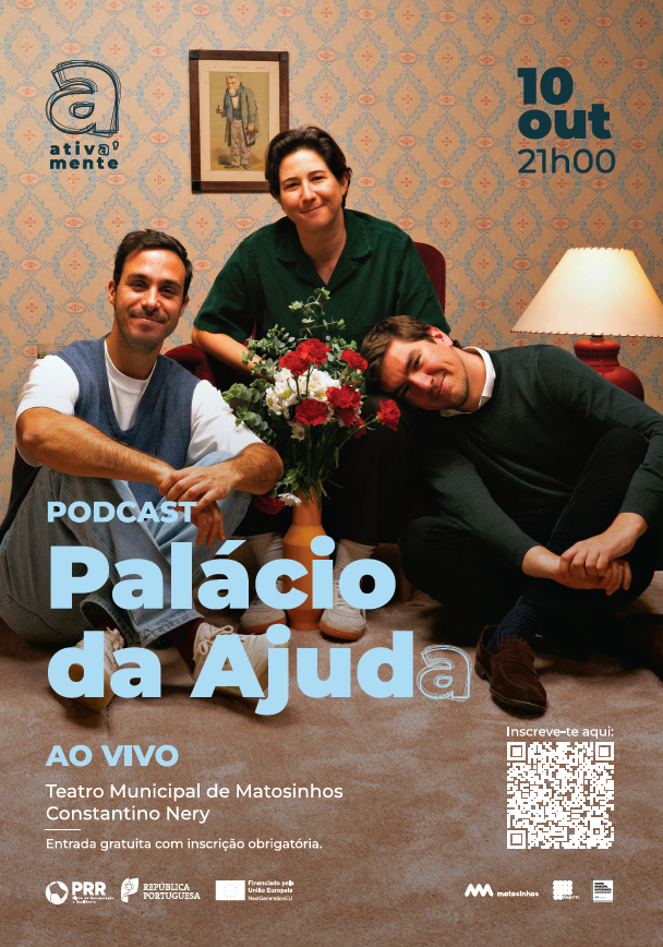 Podcast 'Palácio da Ajuda' ao Vivo em Matosinhos!