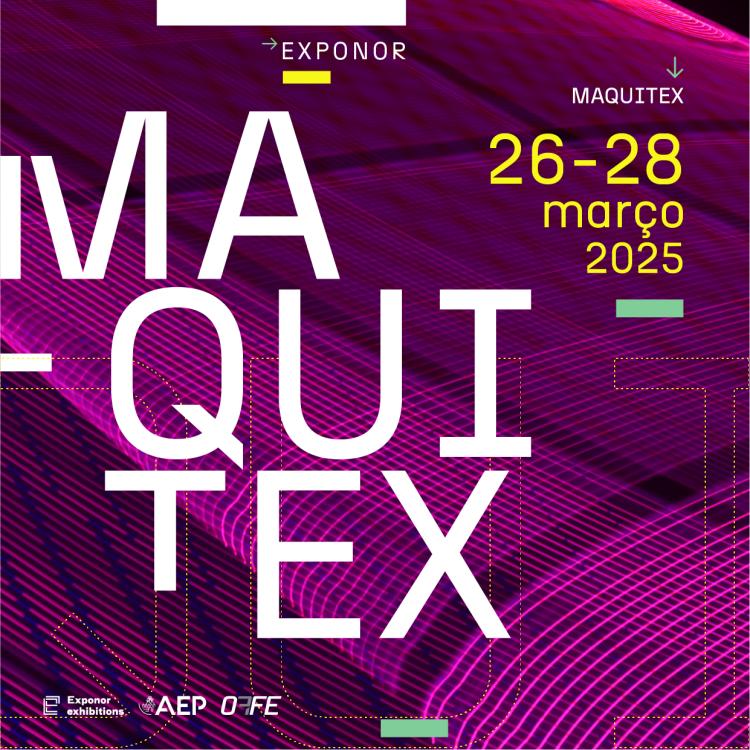 Maquitex - Exposição Internacional de Máquinas, Tecnologia e Acessórios para a Indústria Têxtil, Confeção, Vestuário e Bordados