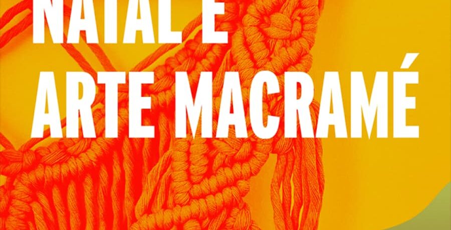 Natal, mergulha na arte do macramé