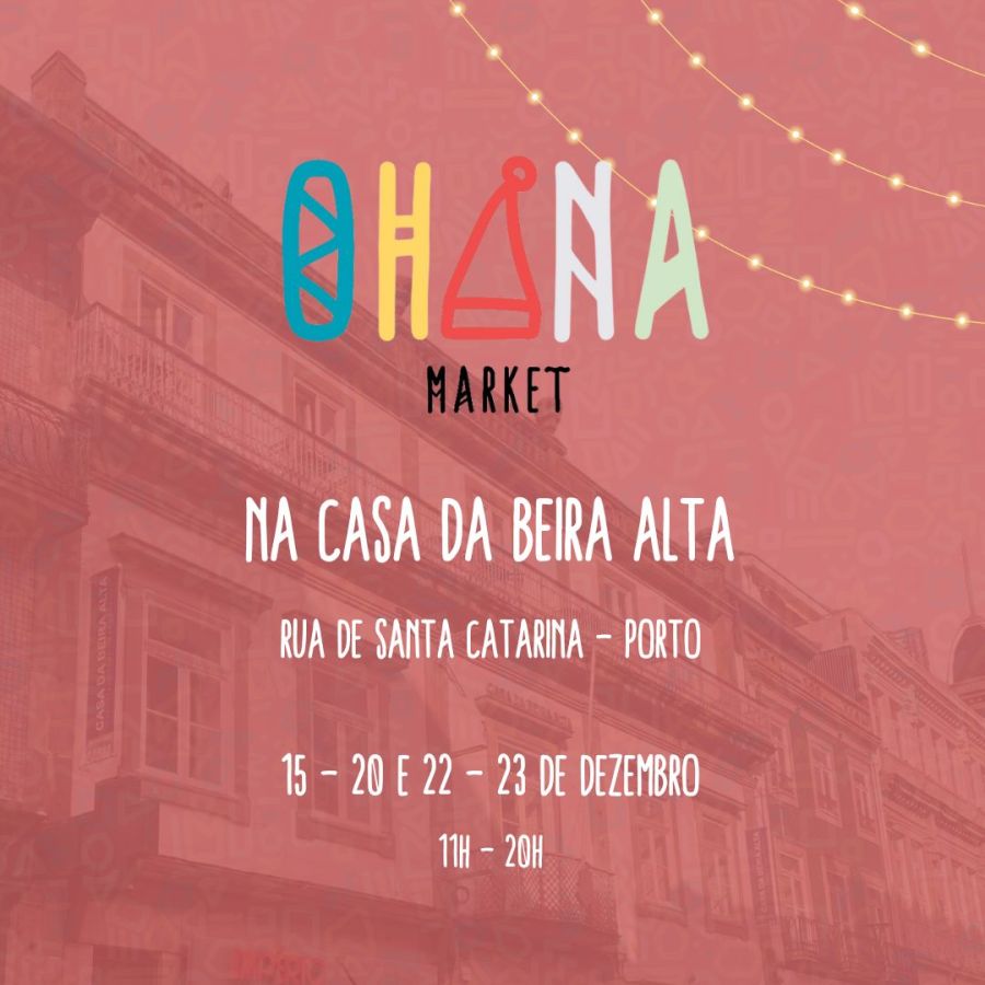 Ohana Market - Mercado de Natal na Casa Da Beira Alta