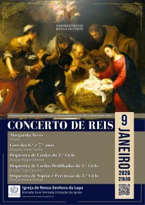 Concerto de Reis pelo Conservatório de Música do Porto Conservatorio Concerto Reis 09.01 Escola Artística do Conservatório de Música do Porto No dia 9 de janeiro de 2026, às 21h30, a Igreja de Nossa Senhora da Lapa acolhe o tradicional Concerto de Reis do Conservatório de Música do Porto. Este evento celebra o novo ano através da música e do talento dos nossos alunos. O concerto reúne a Orquestra de Cordas do 2.º ciclo, sob a direção de Magna Ferreira, a Orquestra de Cordas Dedilhadas do 3.º ciclo, dirigida por Tiago Cassola, e a Orquestra de Sopros e Percussão do 3.º ciclo, sob a direção de Avelino Ramos. Contará ainda com a participação do Coro de alunos do 7.º ano e da organista Margarida Neves, num programa que incluirá obras de Haendel, Bartók, Beethoven, Gounod, Holst, Pachelbel, entre outros. Será certamente uma noite festiva de música para celebrar o novo ano. A entrada é livre, sujeita à lotação da igreja. 09 Jan Igreja da Lapa 21:30 +Cal Gratuito 3 meses+ Largo da Lapa, 1 Mais info Conservatorio Concerto Reis 09.01 Gratuito Concerto