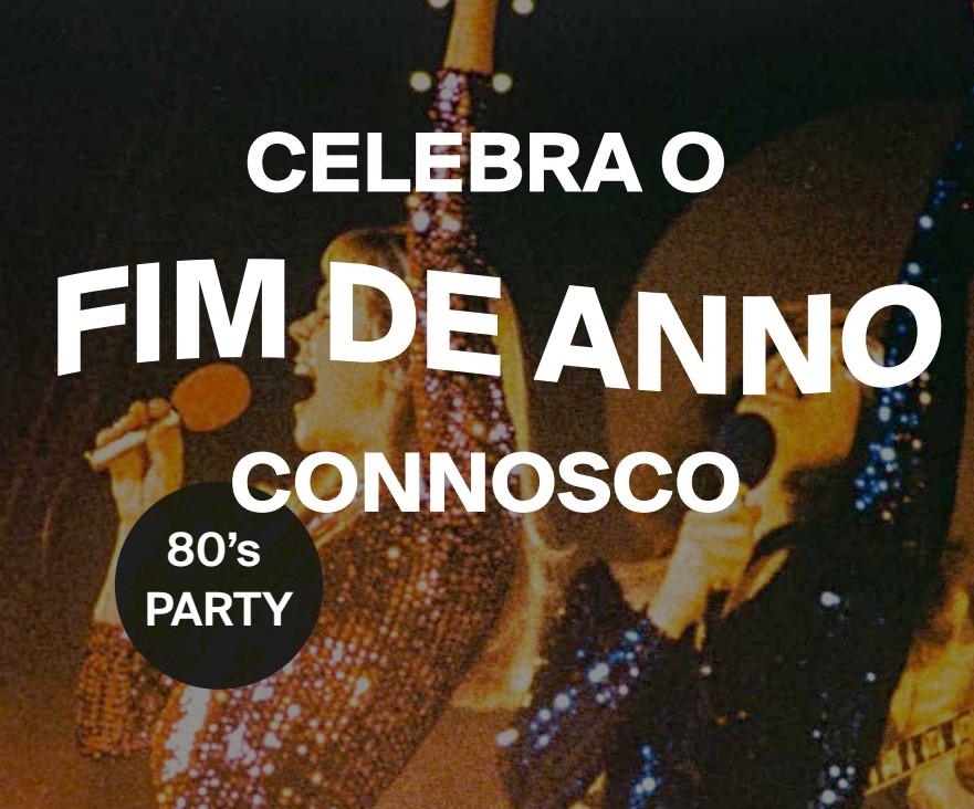 Passagem de Ano no Citynizer Plaza Ribeira - Festa Anos 80