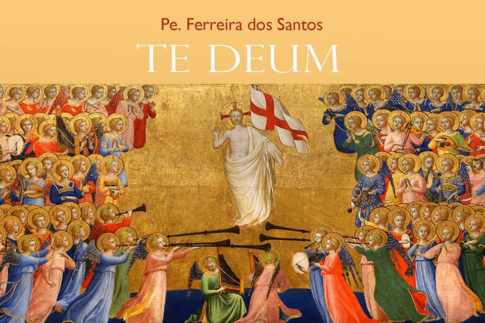 Te Deum - Pe. Ferreira dos Santos