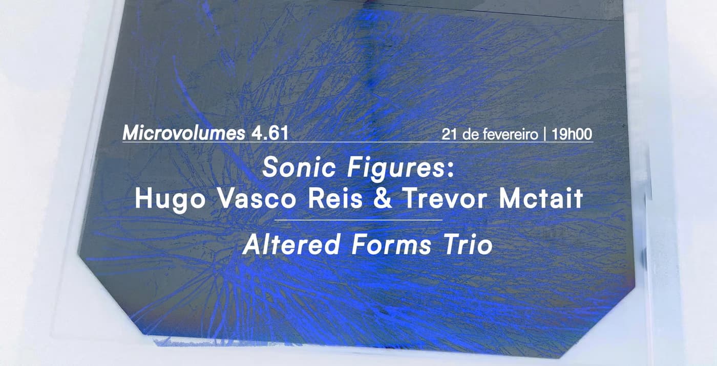 Altered Forms Trio + Sonic Figures Microvolumes 4.61