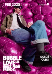 Bubble Love (Ross From Friends) | Plano B