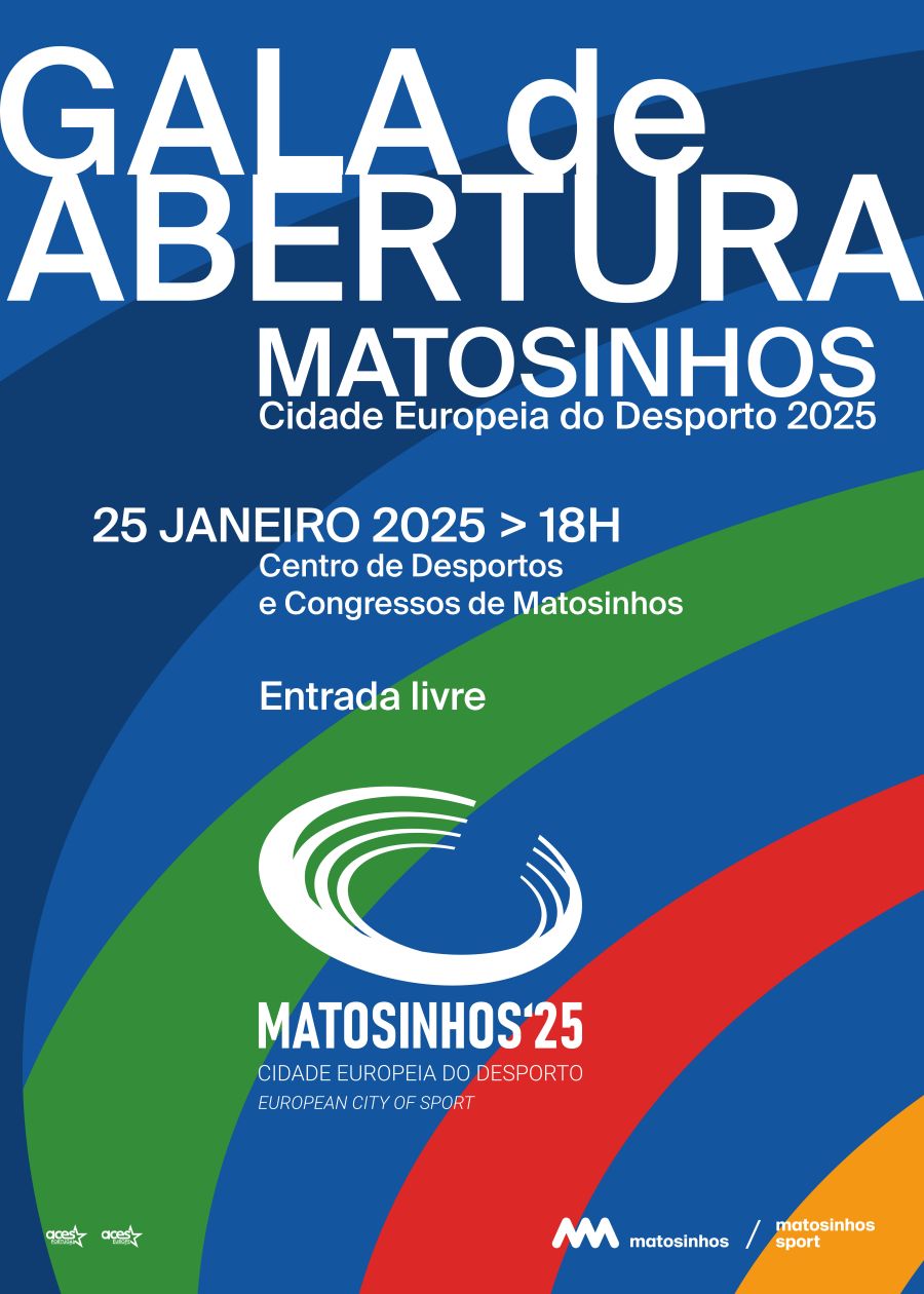 Gala de Abertura - Matosinhos, Cidade Europeia do Desporto 2025