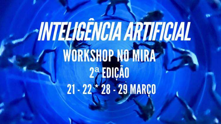 INTELIGÊNCIA ARTIFICIAL Formação no MIRA 2ª edição do Workshop