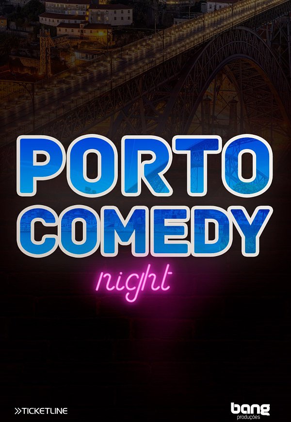 PORTO COMEDY NIGHT - Teatro Sá da Bandeira