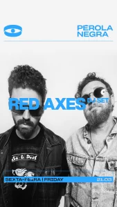 Red Axes - Pérola Negra Club