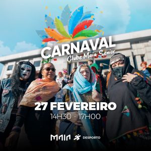 Mega Desfile de Carnaval do Clube Maia Sénior