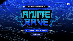 ANIME RAVE – HARD CLUB