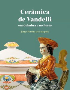 Apresentação do livro 'Cerâmica de Vandelli em Coimbra e no Porto'