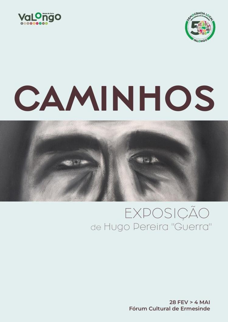 'Caminhos' de Hugo Pereira 'Guerra' em exposição no Fórum de Ermesinde