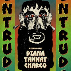Entrudo - Alternadorxs: Diana ● Tannat ● Charco