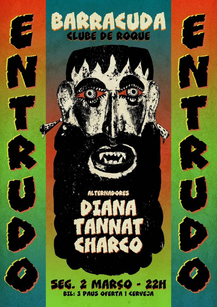 Entrudo - Alternadorxs: Diana ● Tannat ● Charco