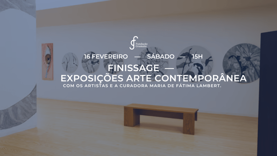 Finissage - Exposições Arte Contemporânea