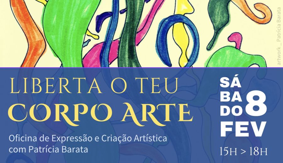 Liberta o teu CORPO ARTE - Oficina de Expressão e Criação