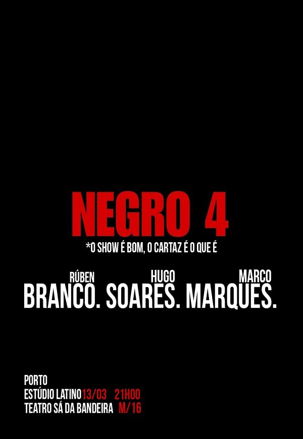 NEGRO 4 - STAND UP COMEDY