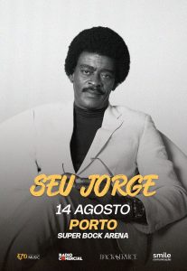 SEU JORGE - Super Bock Arena