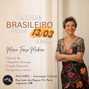 Sarau Brasileiro, com a pianista Maria Teresa Madeira