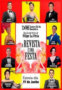 A REVISTA É UMA FESTA - Teatro Sá da Bandeira