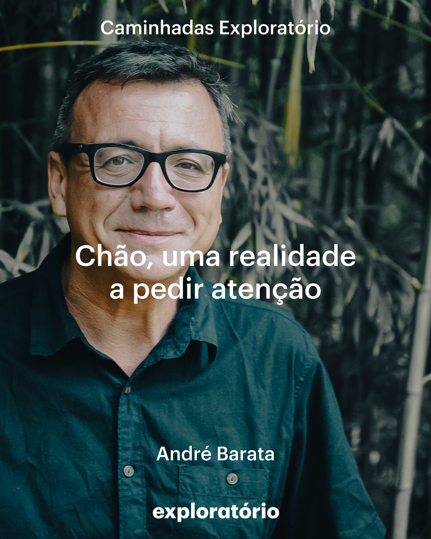 Caminhada Exploratório com André Barata [filósofo e professor]