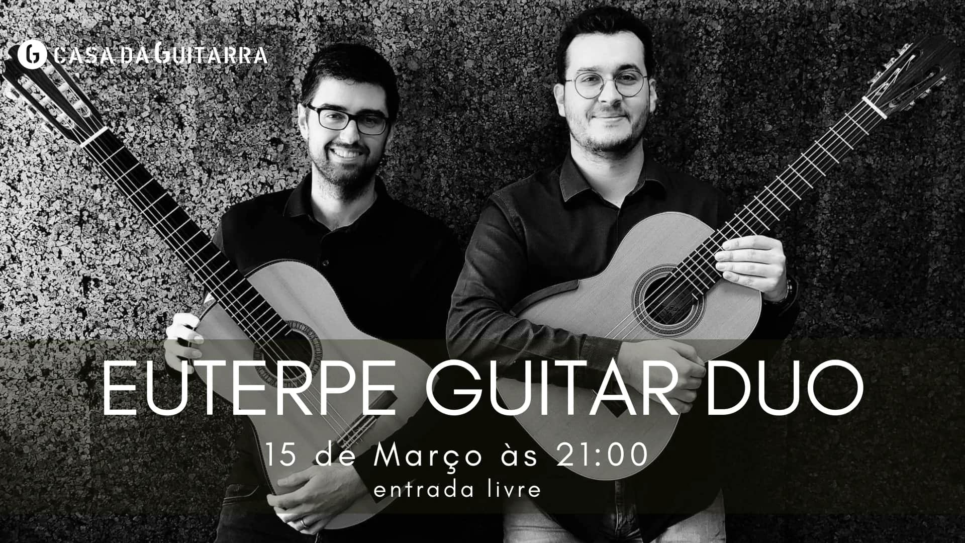 No próximo dia 15 de março de 2025, às 21h, assista a um concerto único do Euterpe Guitar Du