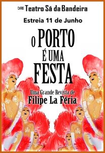 O PORTO É UMA FESTA - Teatro Sá da Bandeira