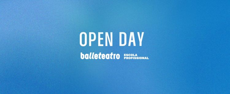 OPEN DAY BALLETEATRO ESCOLA PROFISSIONAL