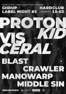 PROTON KID & VISCERAL - GIIDUP LABEL NIGHT #3