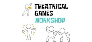 Theatrical games workshop