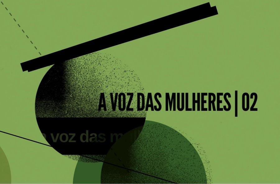 2ª sessão do Ciclo “A Voz das Mulheres” com Carla Cerqueira e Rita Capucho