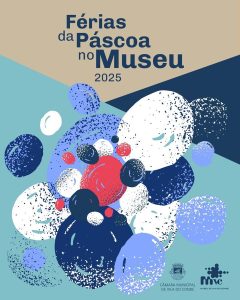 Férias no Museu – Páscoa | Museu de Vila do Conde