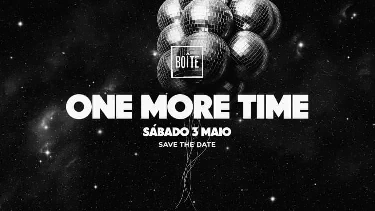 One More Time - Boîte Porto