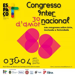 9.º Congresso Internacional Espaço t | 30 D’Amor