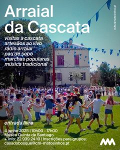 ARRAIAL DA CASCATA 2025 | Museu Quinta de Santiago