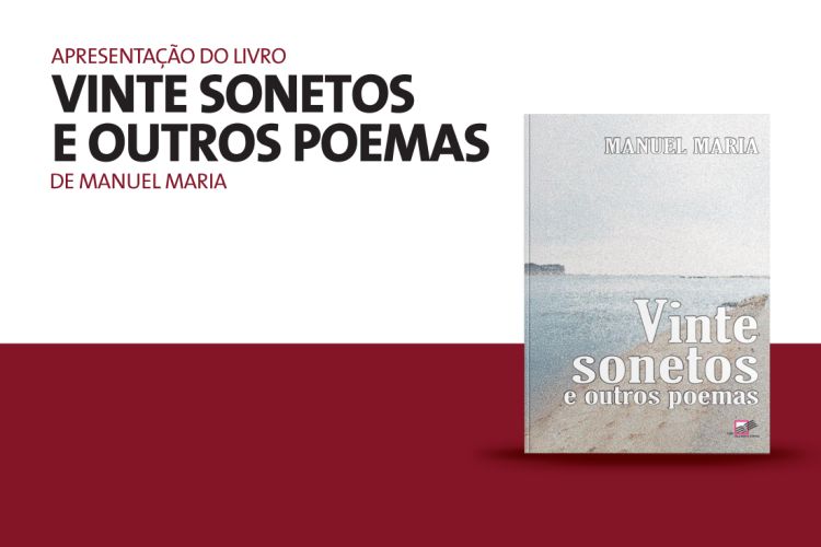 Apresentação do livro “Vinte sonetos e outros poemas”, de Manuel Maria