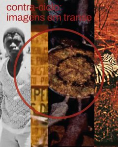 Curtas de Eustache, Varda, Rouch, Hatherly e Kubelka - Contra-Ciclo: Imagens em Transe