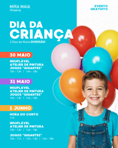 Jogos Gigantes, Contos e Pintura dão vida ao Dia Mundial da Criança no Mira Maia Shopping