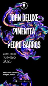 John Deluxe, Pimentta, Pedro Barros