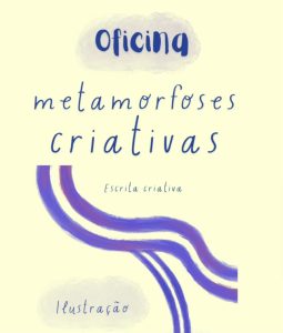 Oficina Metamorfoses Criativas