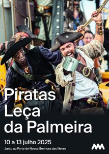 Os Piratas Invadem Leça da Palmeira: Espetáculo Histórico e Familiar de 10 a 13 de Julho 202