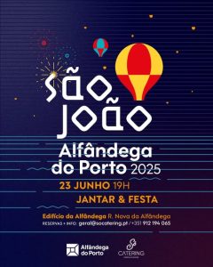 São João 2025 na Alfândega do Porto