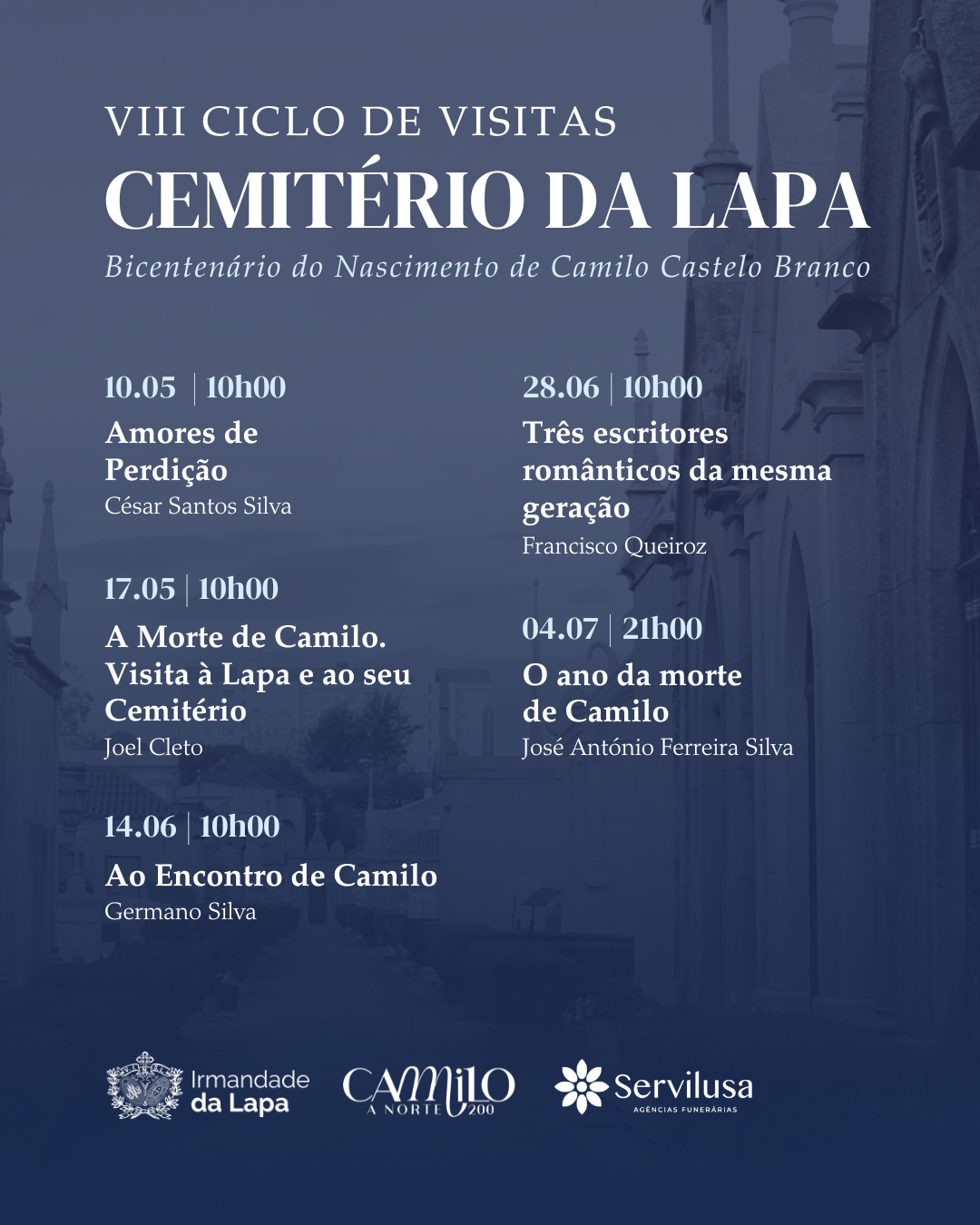 VIII CICLO DE VISITAS AO CEMITÉRIO DA LAPA - Bicentenário de Nascimento de Camilo Castelo Branco.