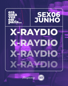 Sexta-feira, 06|06|2025 22:30 - 04:00 ð§ X-Raydio